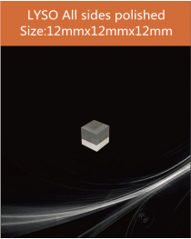 LYSO Ce scintilltion crystal, Cerium doped Lutetium Yttrium Silicate scintillation crystal, LYSO Ce scintillator crystal, 12 x12 x 12mm